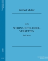 6 WEIHNACHTSLIEDER-VERSETTEN FUER KLAVIER