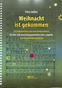 Weihnacht ist gekommen  f�r gem Chor a cappella Chorartitur