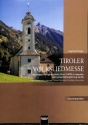 Tiroler Volksliedmesse  f�r gem Chor a cappella, Instrumentalbegl. ad lib. Gesamtpartitur