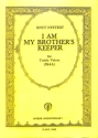 I am my brother's keeper  for treble voices (SSAA) chorus score