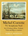 Symphonie Noel no.6 f�r 2 Violinen (Fl, Vl) , Viola und Basso cont. Partitur und Stimmen