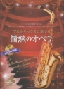 The Passionate Opera Airs for alto saxophone Alt-Saxophon und Klavier