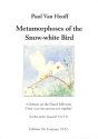 Metamorphoses of  the snow-whte Bird  for recorder quartet SATB score and parts