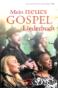 Mein neues Gospel Liederbuch  broschiert