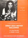 Dreh dich weiter, Ballerina