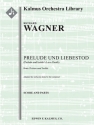 Prelude und Liebestod from Tristan und Isolde for orchestra set of parts (harmony strings 4-4-3-2-2, harp)