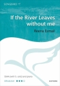 If the River Leaves without me Secular Choral