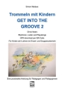 Get into the Groove Band 2 (+QR-Code) Trommeln mit Kindern ab 8 Jahren im Einzel- und Gruppenunterricht