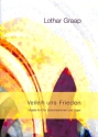 Verleih uns Frieden f�r gem Chor, Sprechstimmen und Orgel Partitur