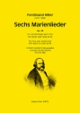 6 Marienlieder op.93 f�r gem Chor und Klavier oder Orgel (ad libitum) Partitur