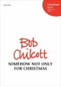Somehow Not Only For Christmas Sheet Music Mixed Voices