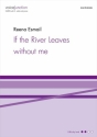 If The River Leaves Without Me Satb V43 Mixed Voices