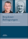 Bruckner-Befragungen -Gespr�che �ber die elf Sinfonien-