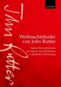 Weihnachtslieder von John Rutter (John Rutter Carols) f�r Sopran- und Altstimmen mit Klavier (Orgel oder Harfe) Partitur