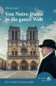 Von Notre-Dame in die ganze Welt Ein reisender Virtuose erz�hlt