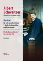 Albert Schweitzer - Ehrfurcht vor dem Leben (Musical) f�r SolistInnen, SprecherInnen, Jugendchor, Instrumente Partitur