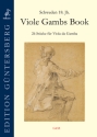 Viole Gambs Book - 26 St�cke f�r Viola da Gamba solo Partitur mit Einf�hrung und 3 Stimmen