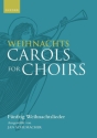 Weihnachts Carols for Choirs F�nfzig Weihnachtslieder Gemischter Chor SATB und Klavier