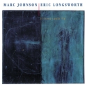 Marc Johnson / Eric Longsworth - If Trees Could Fly