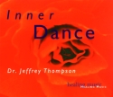 Dr. Jeffrey Thompson - Inner Dance