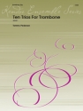 Ten Trios For Trombone