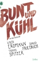 Bunt und k�hl