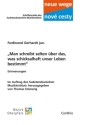 �Man schreibt selten �ber das, was schicksalhaft unser Leben bestimmt� Band 11