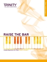 Raise the Bar Piano book 1 (Initial�Grade 2) Volume 1