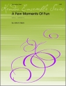 A Few Moments Of Fun