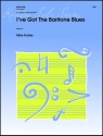 I've Got The Baritone Blues