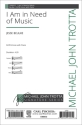 I Am in Need of Music