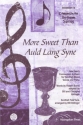 More Sweet Than Auld Lang Syne
