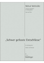 Schwer gefasste Entschl�sse