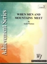 When Men and Mountains Meet