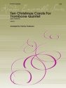 Ten Christmas Carols For Trombone Quintet