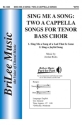 Sing Me a Song: Two A Cappella Songs