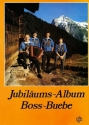 Jubil�ums-Album Boss Buebe