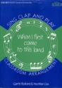 When I first came - sing clapo