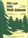 Mir san vom Wald dahoam