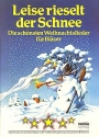 Leise rieselt der Schnee