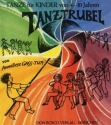 Tanztrubel - T�nze f�r Kinder