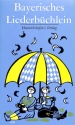 Bayerisches Liederb�chlein