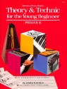 Theory + technic for the young beginner primer B