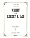 Waitin' for the Robert e Lee