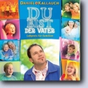 Du bist der Vater