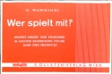 Wer spielt mit - beliebte Kinderlieder + Volkslieder