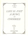 Life is just a bowl of cherries