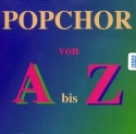 Popchor von A - Z