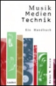 Musik Medien Technik - ein Handbuch
