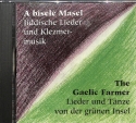 A bisele masel + the gaelic farmer